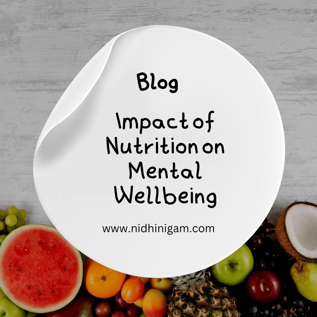 Fueling the Mind: Impact of Nutrition on Mental Wellbeing